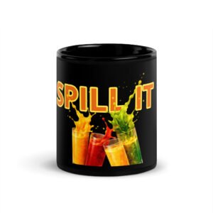 Spilling It-Black Glossy Mug